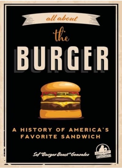 اشتري All About The Burger: A History Of America'S Favorite Sandwich (Burger America & Burger History, For في الامارات