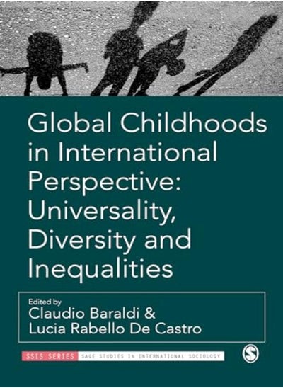 اشتري Global Childhoods in International Perspective: Universality, Diversity and Inequalities في الامارات