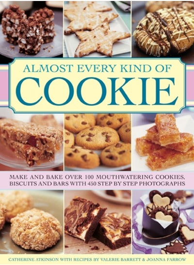 اشتري Almost Every Kind of Cookie : Make and Bake Over 100 Mouthwatering Cookies, Biscuits and Bars with 450 Step-by-step Photographs في السعودية