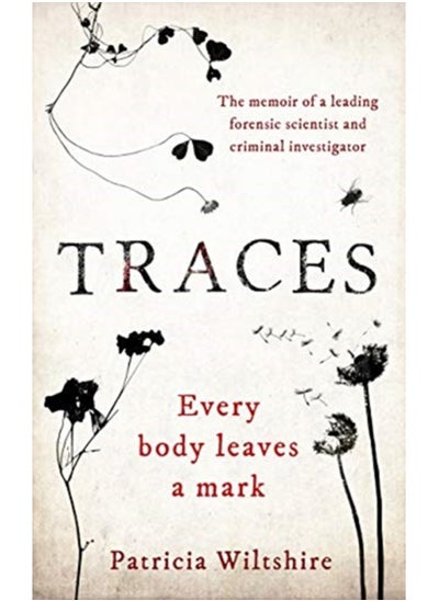 اشتري Traces : The memoir of a forensic scientist and criminal investigator في السعودية