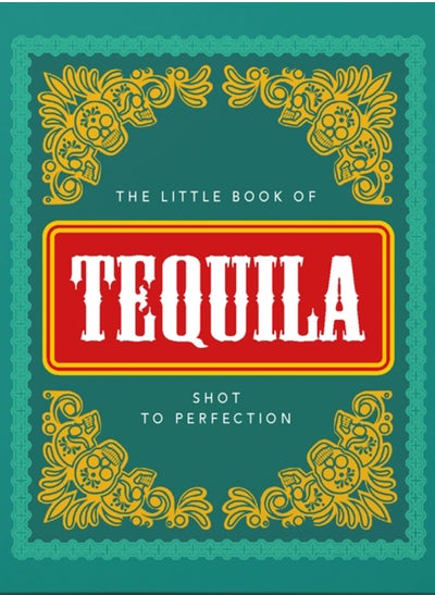 Buy The Little Book of Tequila : Slammed to Perfection in Saudi Arabia