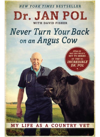 Buy Never Turn Your Back On An Angus Cow : My Life as a Country Vet in Saudi Arabia