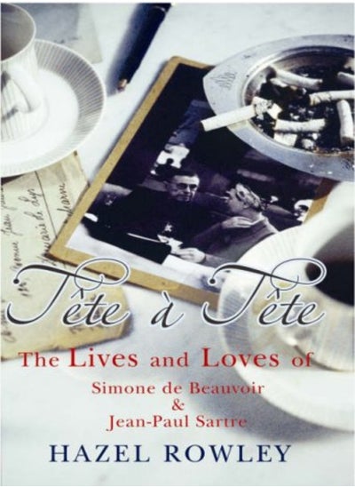 اشتري Tete-a-Tete: The Lives and Loves of Simone De Beauvoir and Jean-Paul Sartre في الامارات