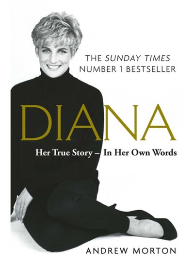 Buy Diana: Her True Story - In Her Own Words : The Sunday Times Number-One Bestseller in Saudi Arabia