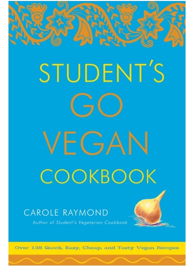 Buy Student's Go Vegan Cookbook : 125 Quick, Easy, Cheap and Tasty Vegan Recipes in UAE