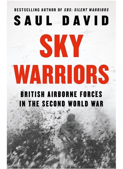 Buy Sky Warriors: British Airborne Forces in the Second World War in UAE