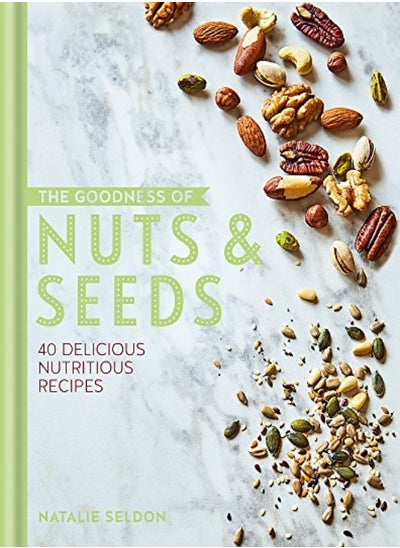 اشتري The Goodness of Nuts and Seeds في الامارات