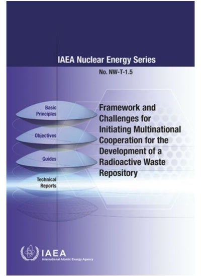 Buy Framework And Challenges For Initiating Multinational Cooperation For The Development Of A Radioactive Waste Repository - Paperback in Saudi Arabia