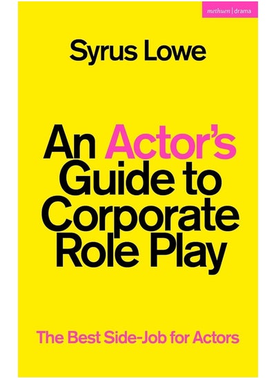 Buy An Actor's Guide to Corporate Role Play: The Best Side-Job for Actors in UAE