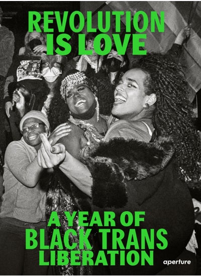 اشتري Revolution is Love: A Year of Black Trans Liberation في الامارات