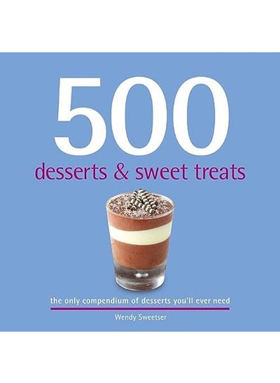 اشتري 500 Desserts & Sweet Treats في الامارات