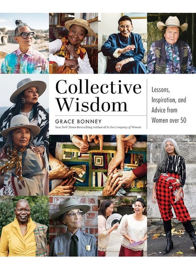 Buy Collective Wisdom: Lessons, Inspiration, and Advice from Women over 50 in UAE