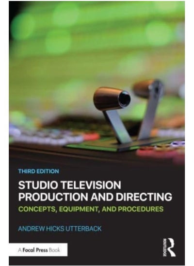 اشتري Studio Television Production and Directing : Concepts, Equipment, and Procedures في الامارات