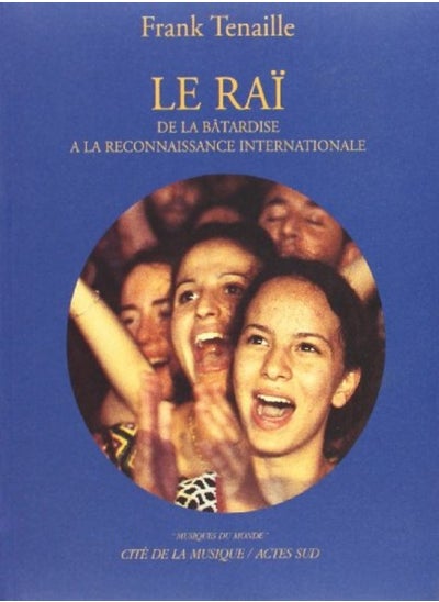 Buy Le Raï : De la bâtardise à la reconnaissance internationale (inclus un CD) in UAE