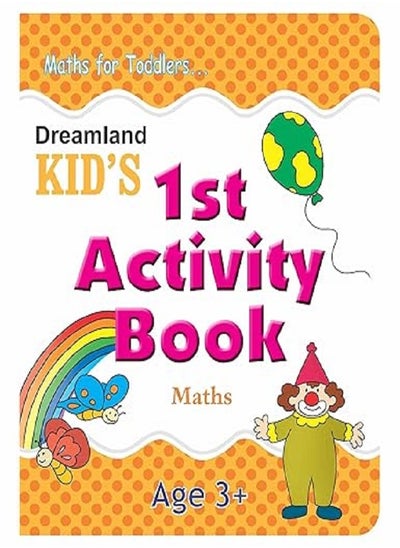 Buy Dreamland Kid s 1st Activity Book Maths in UAE