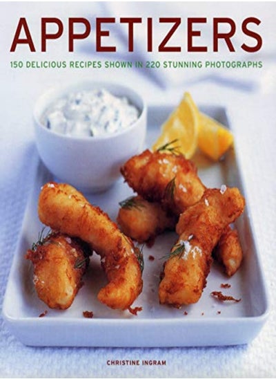 اشتري Appetizers: 150 delicious recipes shown in 220 stunning photographs في الامارات