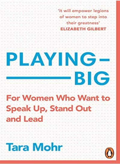 Buy Playing Big: A Practical Guide For Brilliant Women Like You in UAE