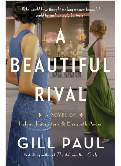 اشتري A Beautiful Rival: A Novel of Helena Rubinstein and Elizabeth Arden في الامارات