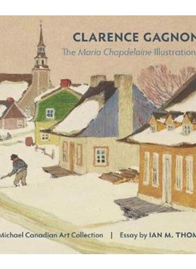 Buy Clarence Gagnon the Maria Chapdelaine Illustrations in Saudi Arabia