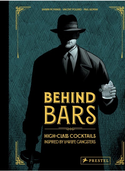 Buy Behind Bars : High Class Cocktails Inspired by Low Life Gangsters in Saudi Arabia