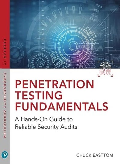 Buy Penetration Testing Fundamentals: A Hands-On Guide to Reliable Security Audits in UAE
