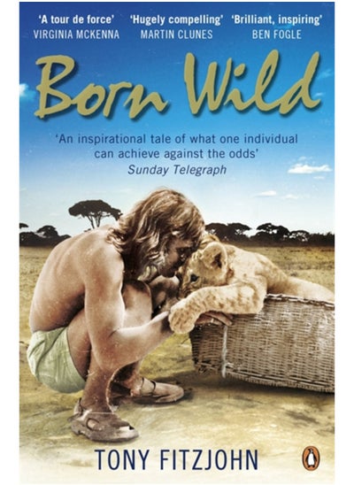 Buy Born Wild : The Extraordinary Story of One Man's Passion for Lions and for Africa. in Saudi Arabia