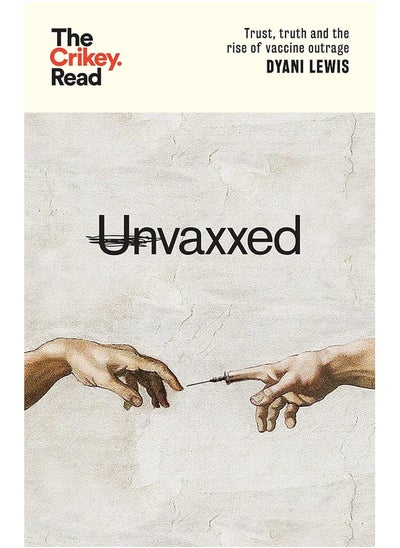 اشتري Unvaxxed: الثقة والحقيقة وصعود الغضب تجاه اللقاحات في الامارات