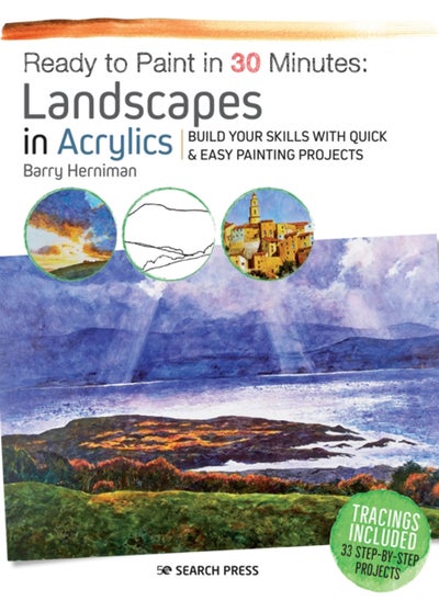 اشتري Ready to Paint in 30 Minutes: Landscapes in Acrylics : Build Your Skills with Quick & Easy Painting Projects في السعودية