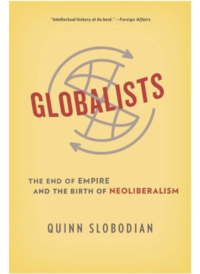 Buy Globalists – The End of Empire and the Birth of Neoliberalism in Egypt