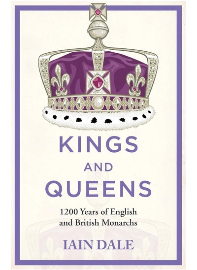 Buy Kings and Queens: 1200 Years of English and British Monarchs in UAE