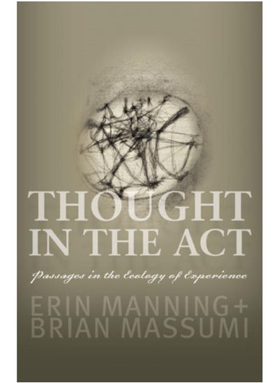 اشتري Thought in the Act : Passages in the Ecology of Experience في الامارات