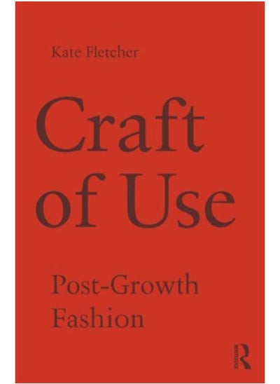 اشتري Craft of Use : Post-Growth Fashion في السعودية