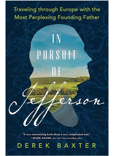 Buy In Pursuit of Jefferson: Traveling Through Europe with the Most Perplexing Founding Father in UAE