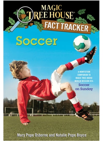 Buy Soccer : A Nonfiction Companion to Magic Tree House Merlin Mission #24: Soccer on Sunday : 29 in UAE