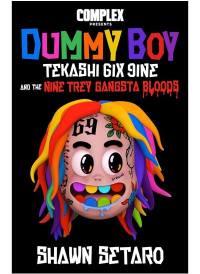 Buy Complex Presents Dummy Boy: Tekashi 6ix9ine and The Nine Trey Gangsta Bloods in UAE