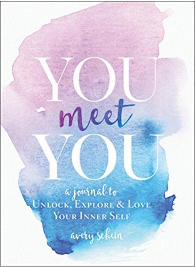 اشتري You Meet You: A Journal to Unlock, Explore & Love Your Inner Self في الامارات