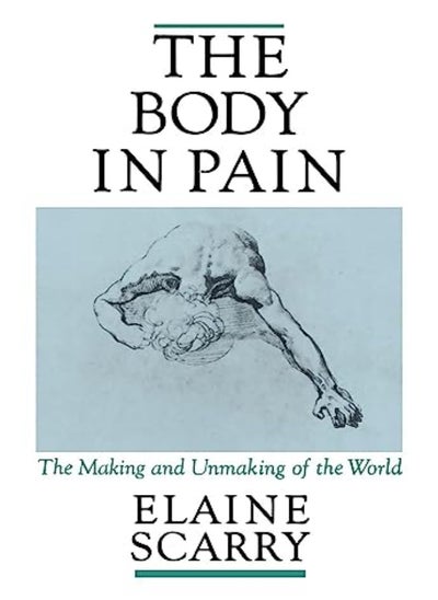 اشتري The Body In Pain: The Making And Unmaking Of The World في الامارات