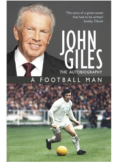 اشتري John Giles: A Football Man - My Autobiography في الامارات