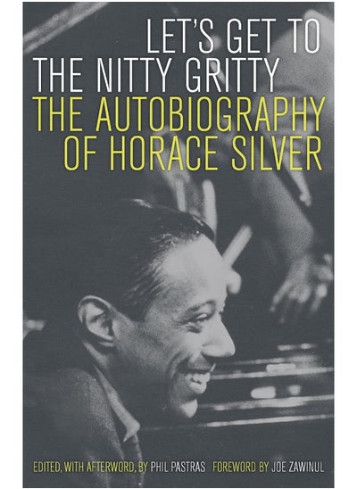 Buy Let's Get to the Nitty Gritty: The Autobiography of Horace Silver in UAE