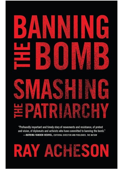 Buy Banning the Bomb, Smashing the Patriarchy in UAE