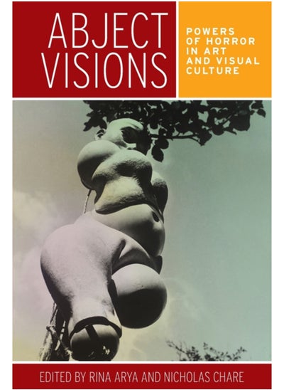 اشتري Abject Visions : Powers of Horror in Art and Visual Culture في السعودية