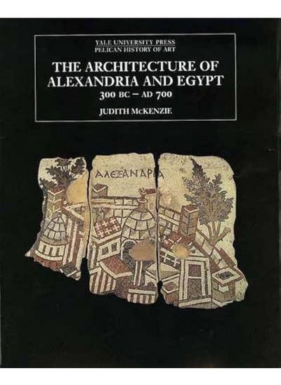 اشتري The Architecture of Alexandria and Egypt 300 B.C.--A.D. 700 في مصر