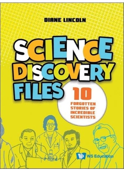 Buy Science Discovery Files: 10 Forgotten Stories Of Incredible Scientists in UAE