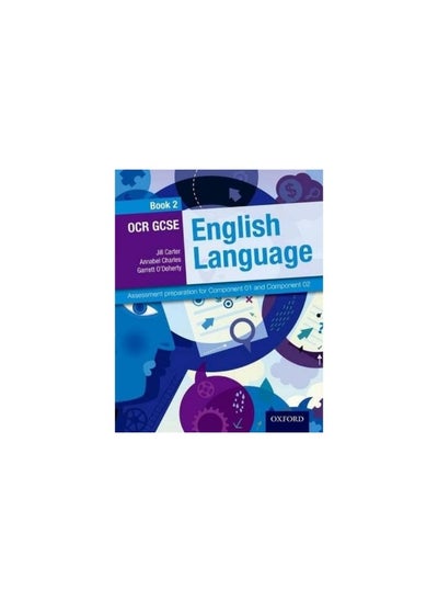 Buy OCR GCSE English Language: Student Book 2: Assessment preparation for Component 01 and Component 02 in UAE