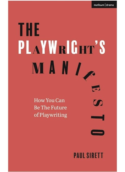 Buy The Playwright's Manifesto: How You Can Be The Future of Playwriting in UAE