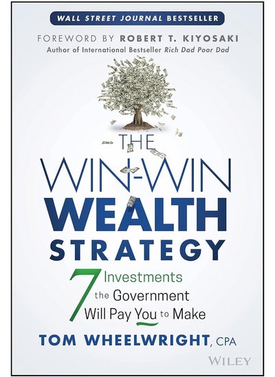 اشتري The Win-Win Wealth Strategy: 7 Investments the Government Will Pay You to Make في الامارات