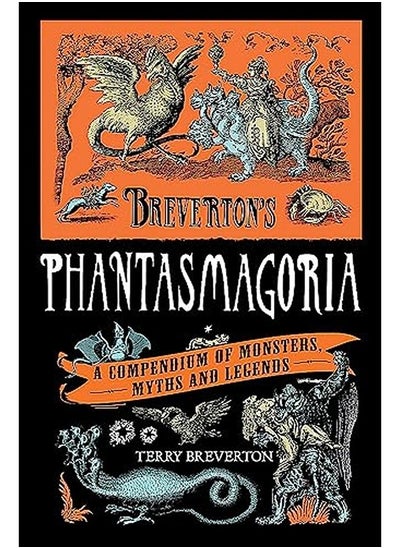 Buy Breverton's Phantasmagoria: A Compendium of Monsters, Myths and Legends in UAE