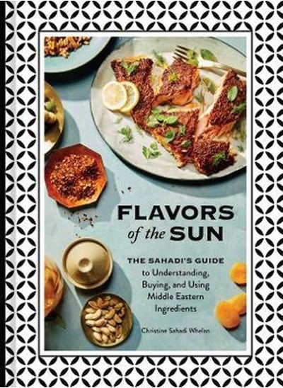 اشتري Flavors of the Sun: The Sahadi's Guide to Understanding, Buying, and Using Middle Eastern Ingredient في الامارات