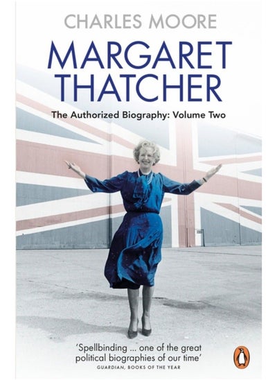 اشتري Margaret Thatcher: The Authorized Biography, Volume Two: Everything She Wants في الامارات