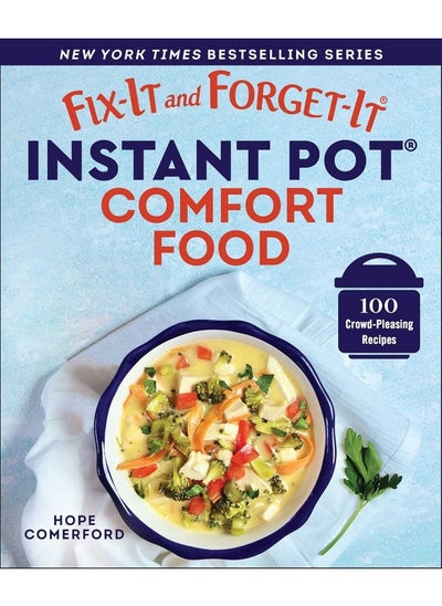 اشتري Fix-It and Forget-It Instant Pot Comfort Food: 100 Crowd-Pleasing Recipes في الامارات